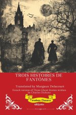 Trois Histoires De Fantômes | French Version of Three Ghost Stories