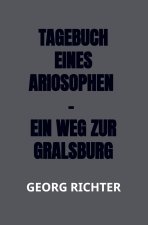 Tagebuch eines Ariosophen - Ein Weg zur Gralsburg