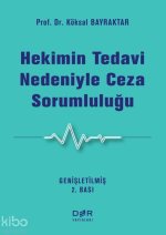 Hekimin Tedavi Nedeniyle Ceza Sorumlulugu