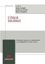 L' Italia solidale. Un'indagine nazionale sui comportamenti e gli atteggiamenti di amore sociale