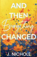 And Then Everything Changed