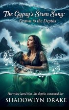 The Gypsy's Siren Song
