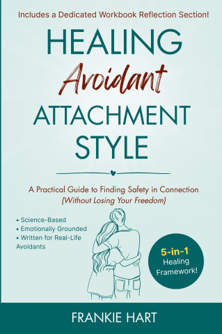 Healing Avoidant Attachment Style