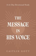 The Message in His Voice