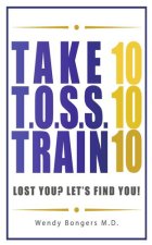Take 10, T.O.S.S. 10, Train 10