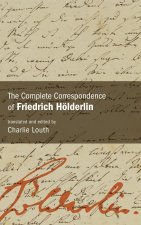 The Complete Correspondence of Friedrich Holderlin