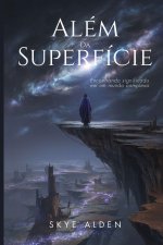Além da Superfície