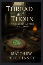 Thread and Thorn