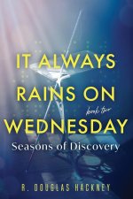 It Always Rains on Wednesday, Book Two