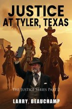Justice At Tyler, Texas
