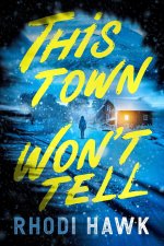 This Town Won't Tell