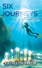 Six Journeys of Love & Light