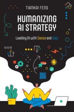 Humanizing AI Strategy