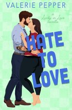 Hate to Love