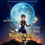 A TOOTH FAIRY TALE ORIGINAL MOTION PICTURE SOUNDTRACK