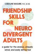 FRIENDSHIP SKILLS FOR NEURODIVERGENT ADU