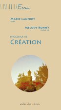 Marie Lanfroy - Processus de création
