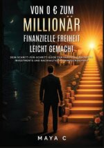 Von 0 EUR zum Millionär - Finanzielle Freiheit leicht gemacht