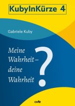 Mein Wahrheit - deine Wahrheit?