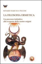 filosofia ermetica. Un percorso iniziatico alla scoperta delle nostre origini