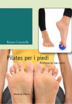 Pilates per i piedi. Rinforza le tue radici