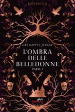 ombra delle belledonne. Rosenholm
