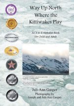 Way Up North Where the Kittiwakes Play