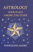 Evangeline Adams' Astrology