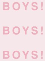 Boys! Boys! Boys!