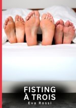 Fisting à Trois