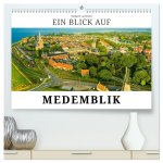 Ein Blick auf Medemblik (hochwertiger Premium Wandkalender 2026 DIN A2 quer), Kunstdruck in Hochglanz