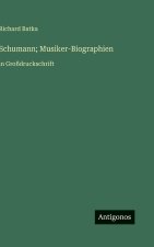 Schumann; Musiker-Biographien