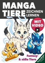 Manga-Tiere zeichnen lernen - für Kinder ab 8 mit tollen Zeichen-Videos