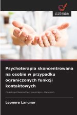 Psychoterapia skoncentrowana na osobie w przypadku ograniczonych funkcji kontaktowych