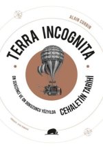 Terra Incognita - On Sekizinci ve On Dokuzuncu Yüzyilda Cehaletin Tarihi