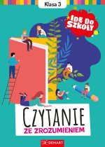 Czytanie ze zrozumieniem. Klasa 3. Idę do szkoły