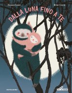 Dalla luna fino a te