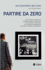 Partire da zero. Come visione ed esperienza mi hanno aiutato a trasformare la professione di consulente in un modello imprenditoriale al servizio di a