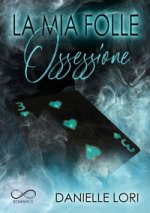 mia folle ossessione