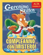 Compleanno... con mistero! Ediz. ad alta leggibilità