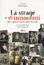 strage e gli innocenti. Figlie e figli dei martiri della Niccioleta