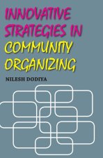 Innovative Strategies in Community Organizing