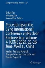 Proceedings of the 32nd International Conference on Nuclear Engineering- Volume 4; ICONE 2025, 22-26 June, Weihai, China