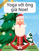 Yoga v¿i ông già Noel (Vietnamese English Bilingual) Yoga with Santa