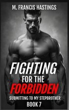 Fighting for the Forbidden