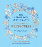Hedgerow Apothecary's Field Guide to Wildflowers