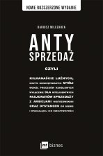 Antysprzedaż. czyli kilkanaście luźnych, niczym nieskrępowanych myśli wokół procesów handlowych, wył