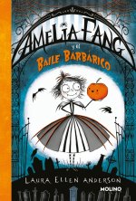 Amelia Fang 1 Amelia Y El Baile Barbarico