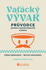 Vaťácký vývar - Průvodce ruskou dezinformační scénou