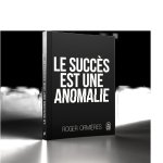 LE SUCCÈS EST UNE ANOMALIE